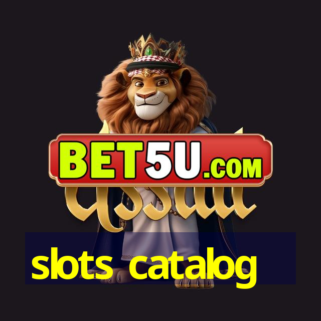 slots catalog